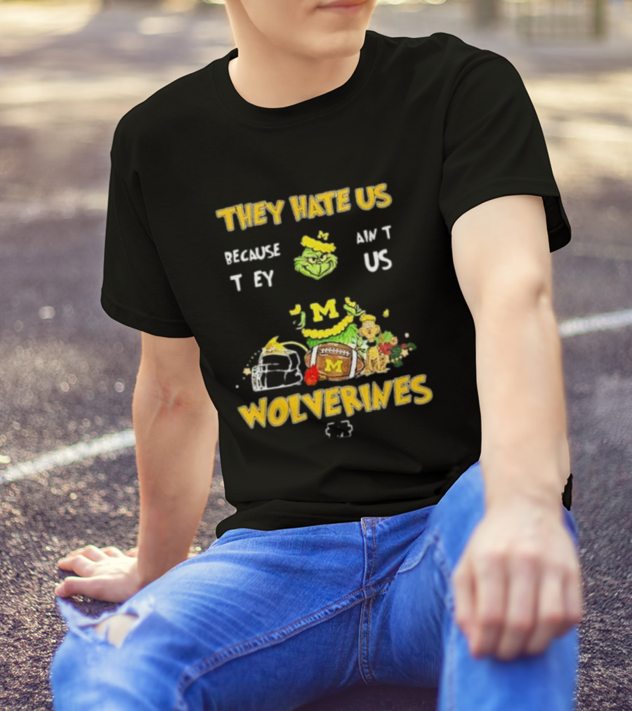 Grinch Michigan Wolverines They Hate Us Because They Ain't Us Christmas Football T-Shirt