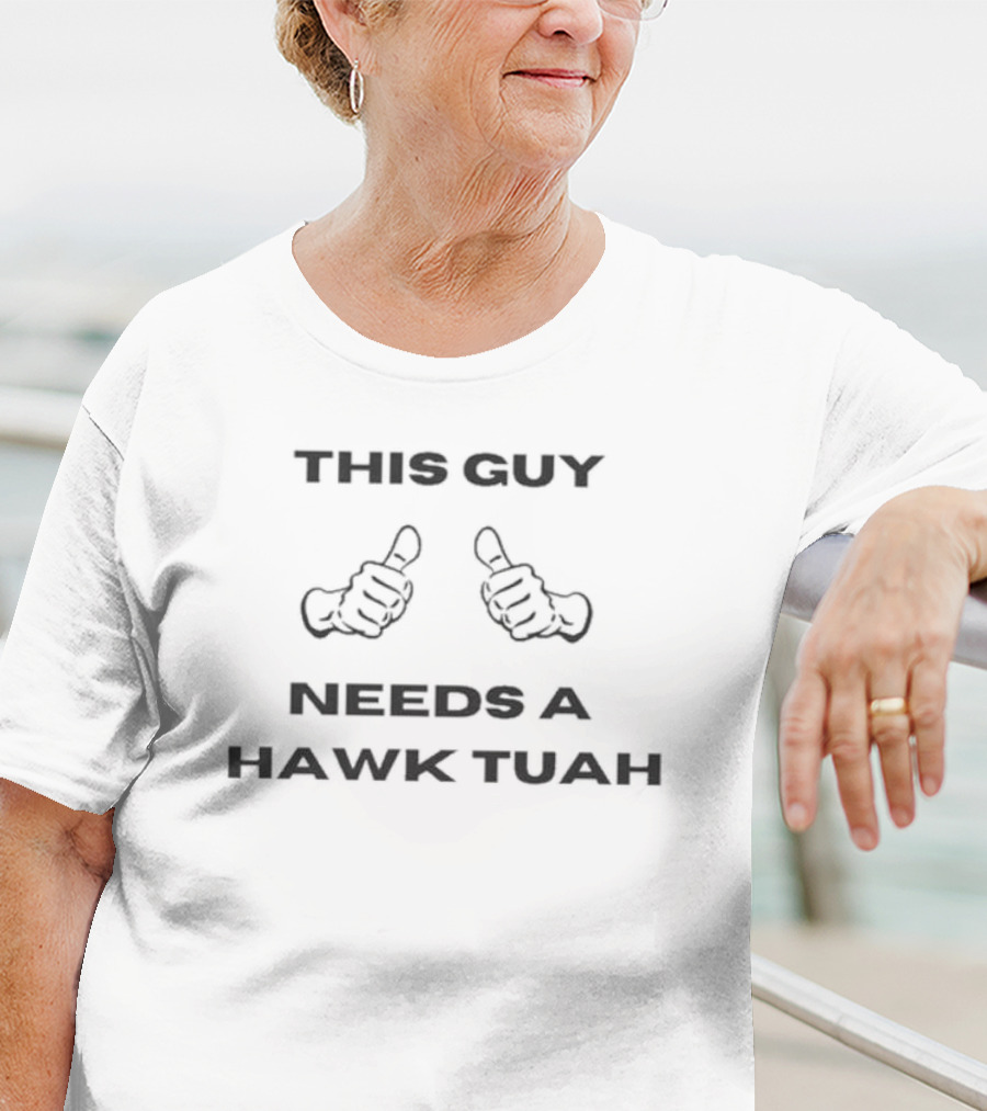 This Guy Needs A Hawk Tuah Thumbs Up T-Shirt