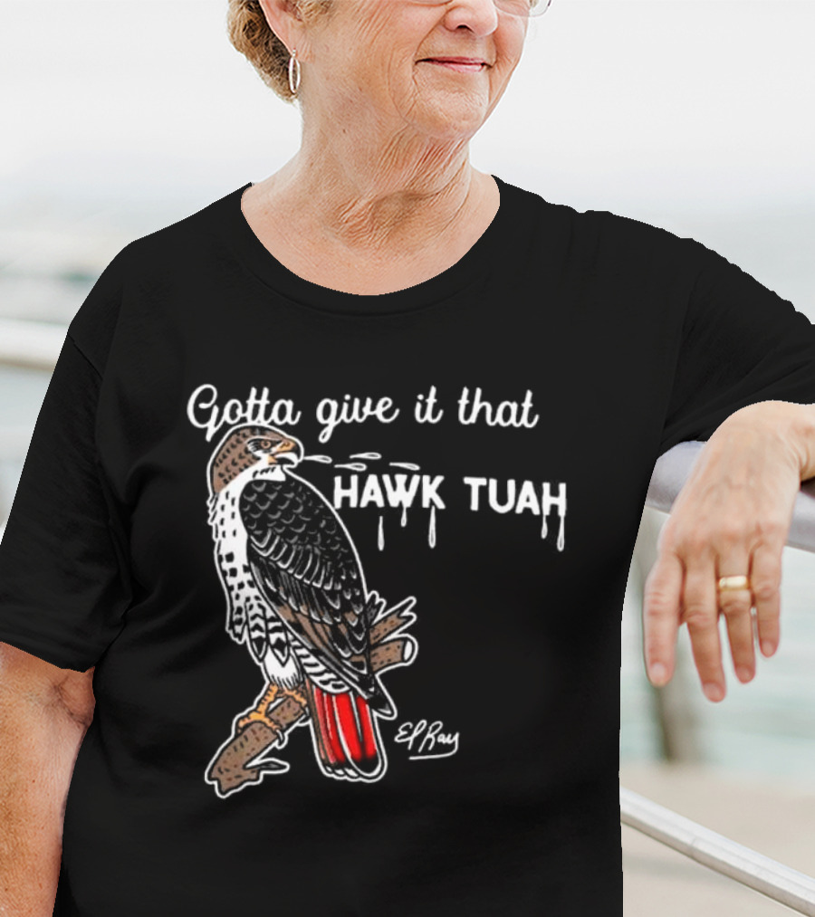 Gotta Give It That Hawk Tuah Humor Funny Women's Festival T-Shirt