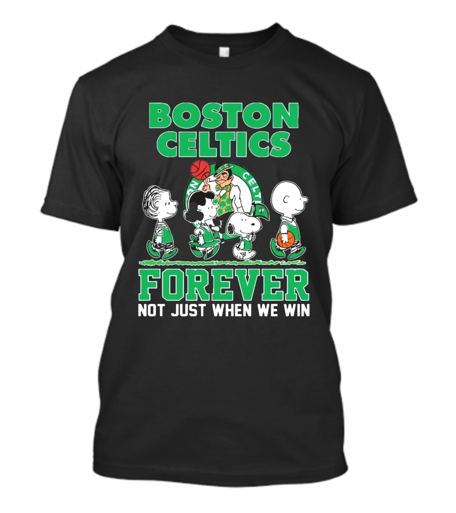 Boston Celtics Forever Peanuts Snoopy And Friends Not Just When We Win T-Shirt