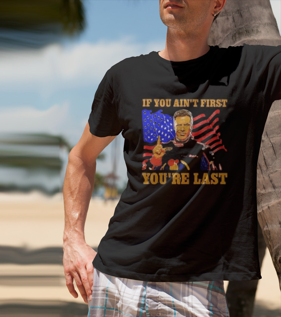 If You Ain’t First You’re Last American Flag Racing Mockup T-Shirt