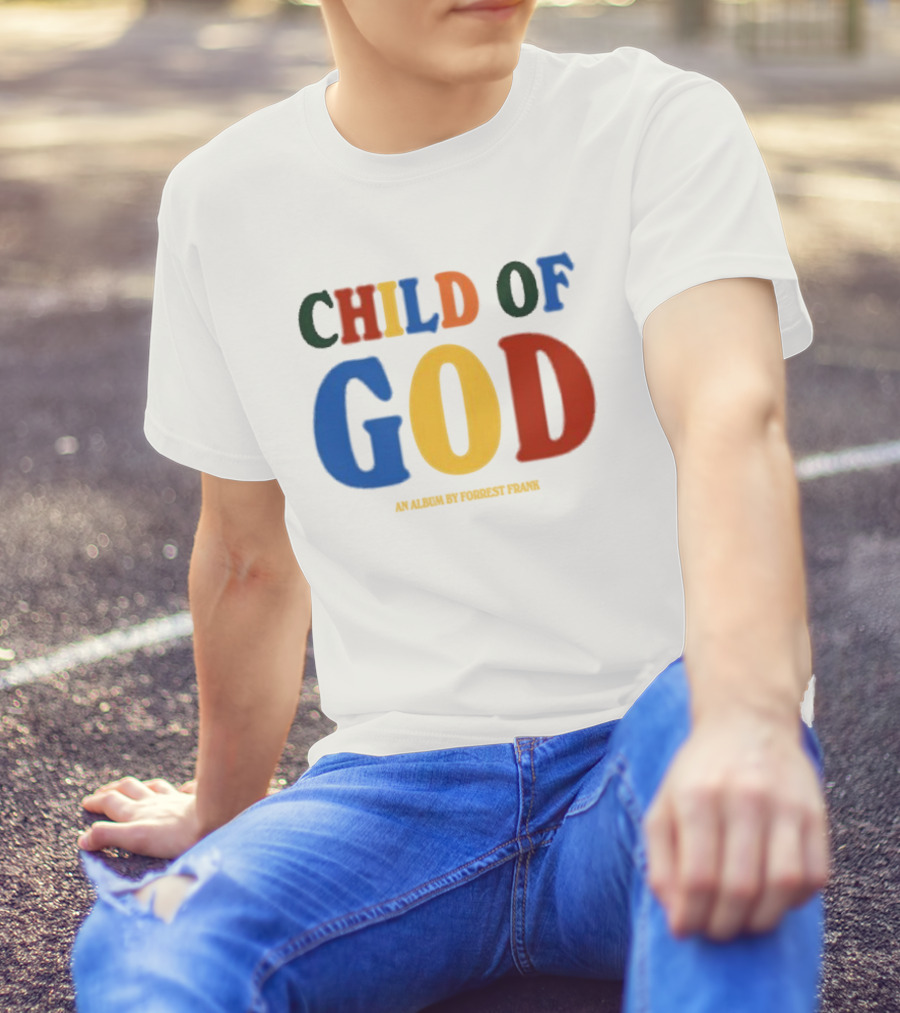 Child Of God An Album By Forrest Frank T-Shirt