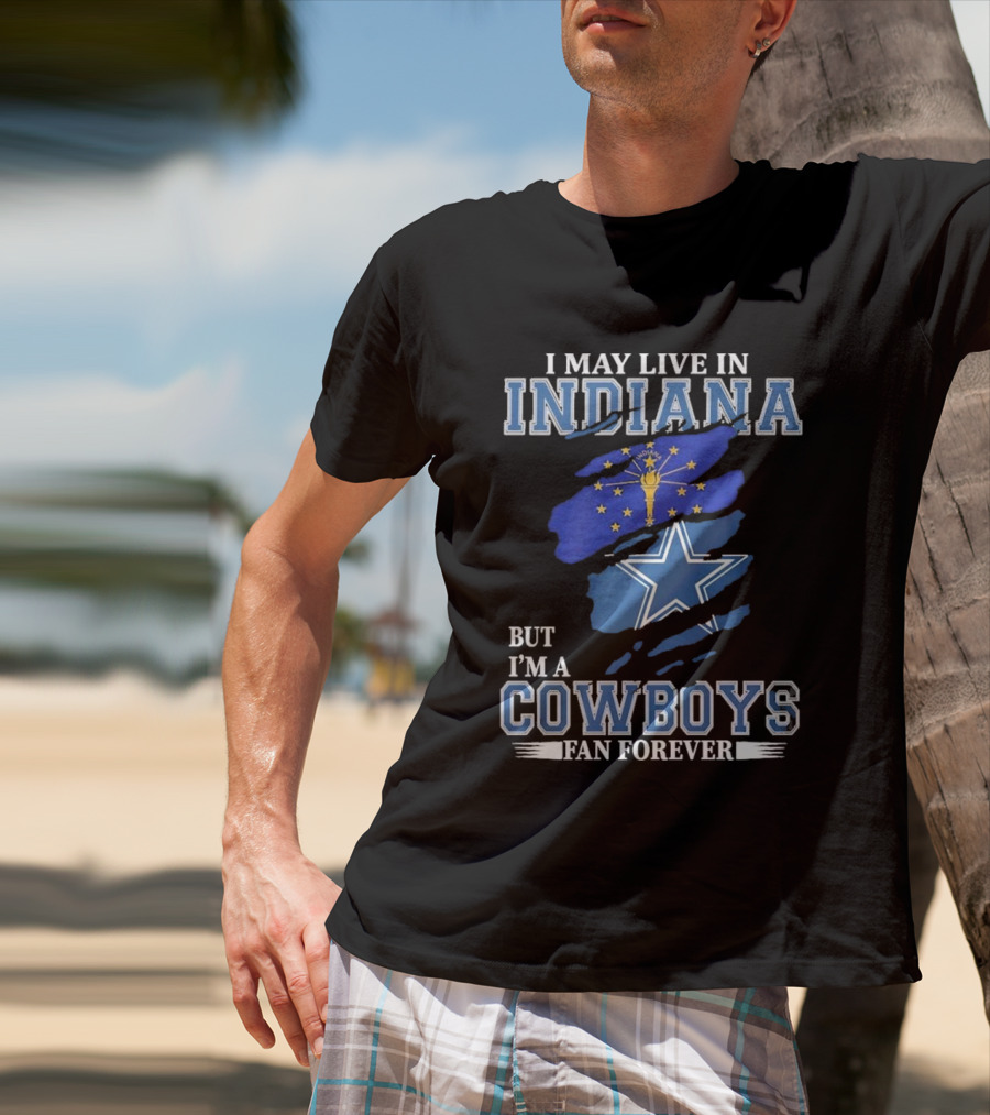 Indiana Local Proud Dallas Cowboys Fan Forever NFL Supporter T-Shirt