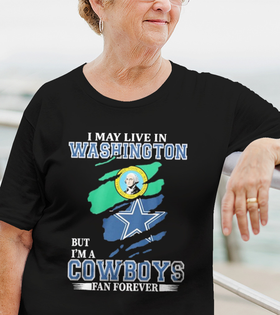 Washington Resident Loyal Dallas Cowboys Fan Forever NFL Cowboys T-Shirt