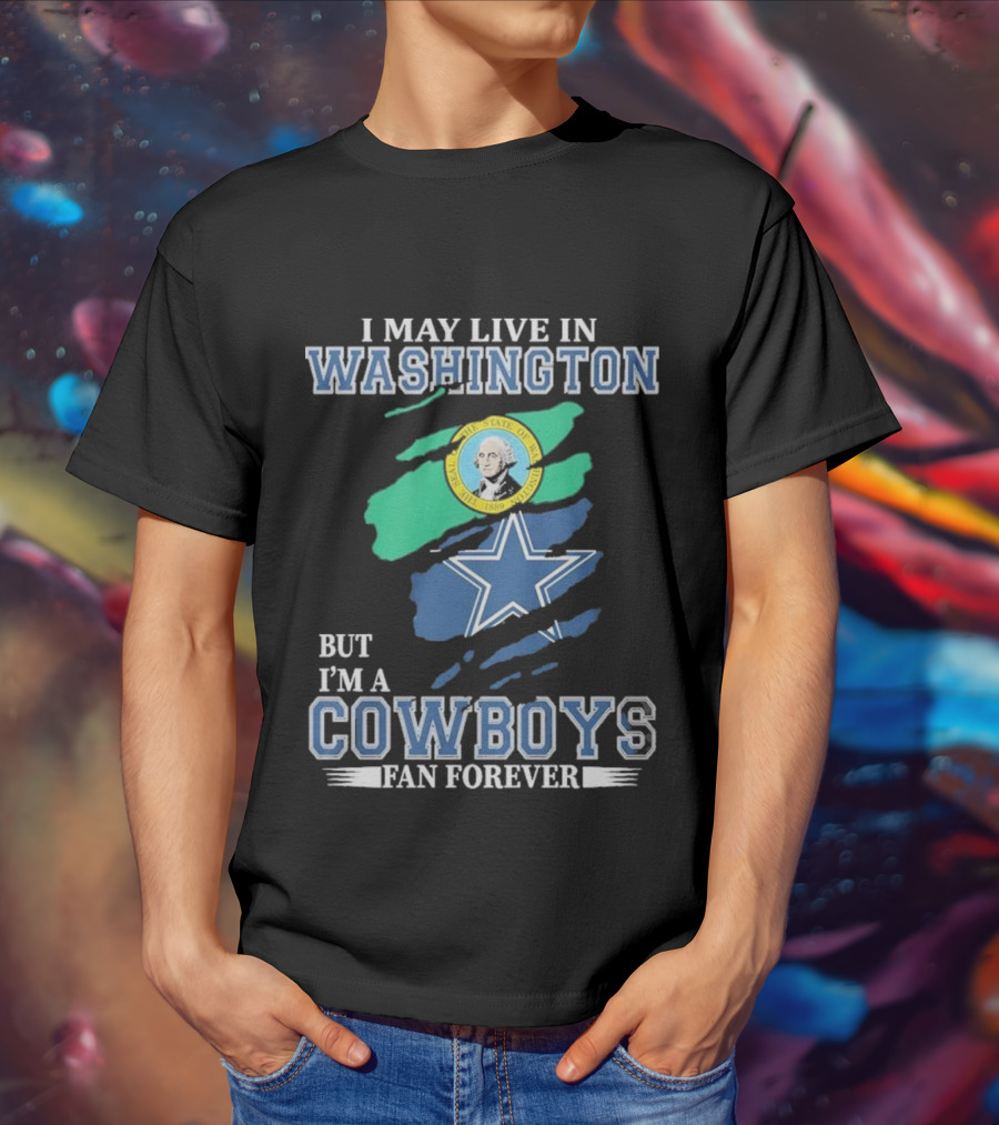Washington Resident Loyal Dallas Cowboys Fan Forever NFL Cowboys T-Shirt