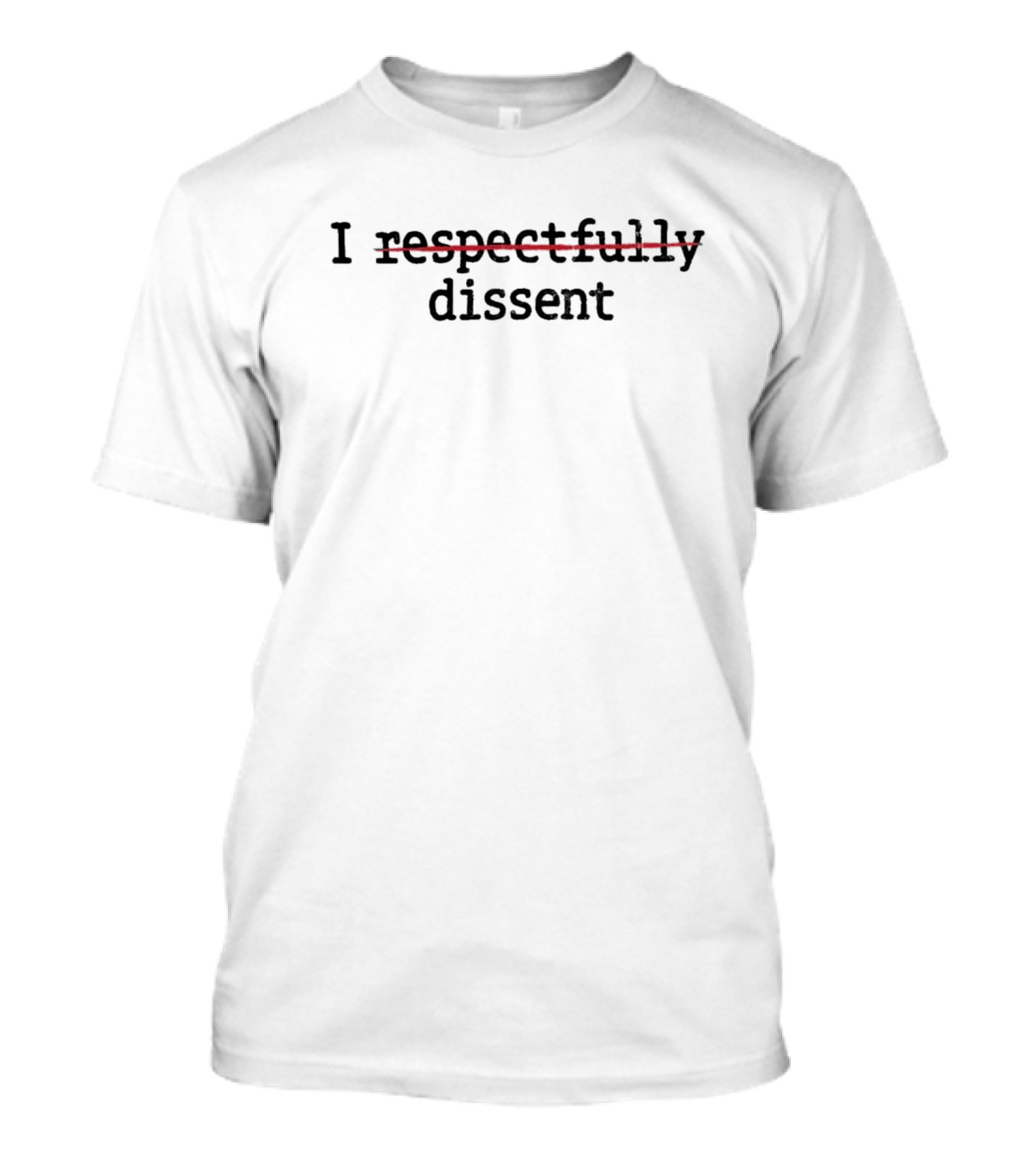 I Dissent T-Shirt