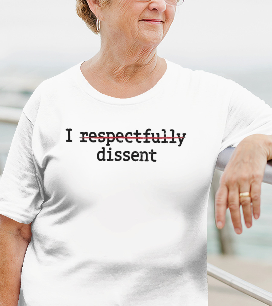 I Dissent T-Shirt