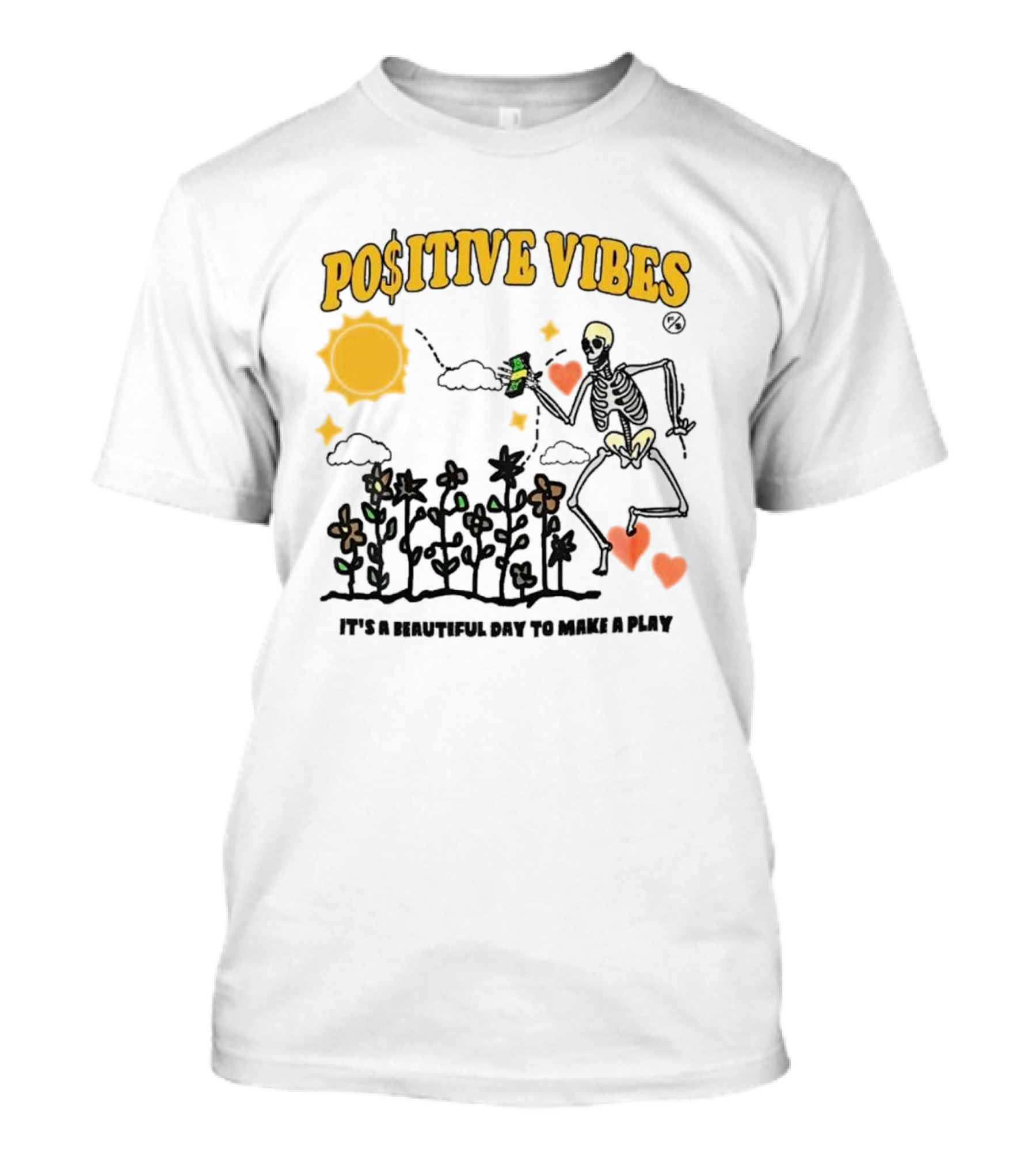 Positive Vibes Skeleton With Sun Flowers Hearts And Phrase It’s A Beautiful Day To Make A Play T-Shirt