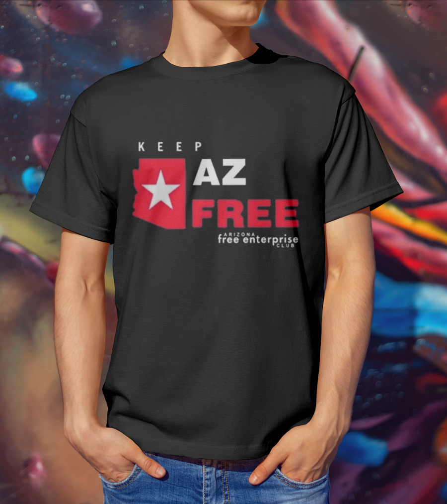 Keep AZ Free Arizona Free Enterprise Club Star T-Shirt