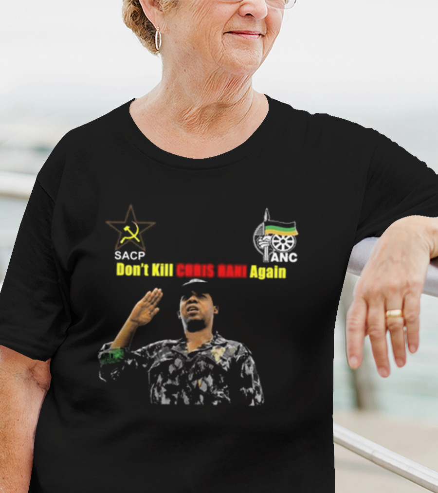 SACP ANC Don't Kill Chris Hani Again T-Shirt