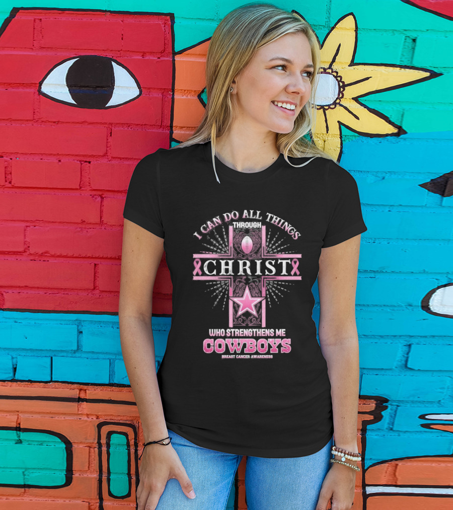 Dallas Cowboys I Can Do All Things Through Christ Breast Cancer Awareness T-Shirt