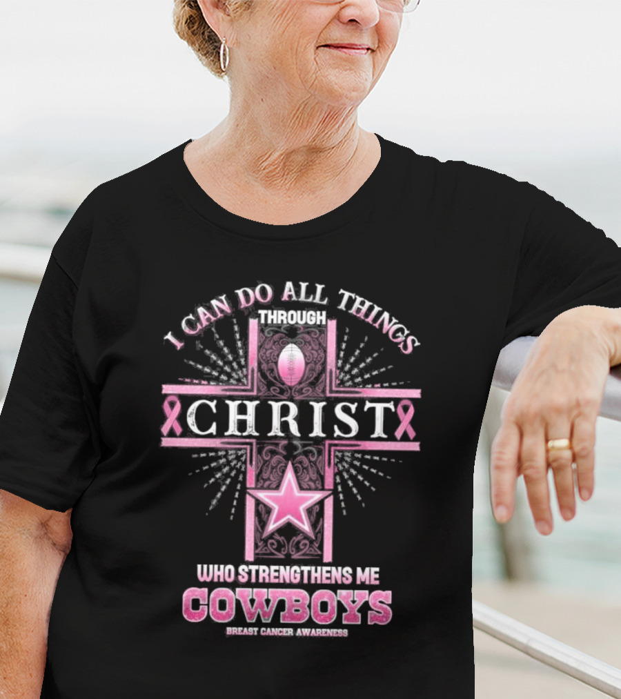 Dallas Cowboys I Can Do All Things Through Christ Breast Cancer Awareness T-Shirt