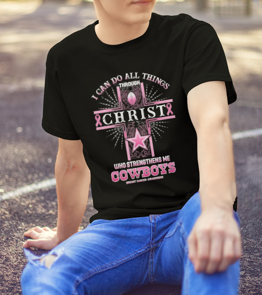 Dallas Cowboys I Can Do All Things Through Christ Breast Cancer Awareness T-Shirt