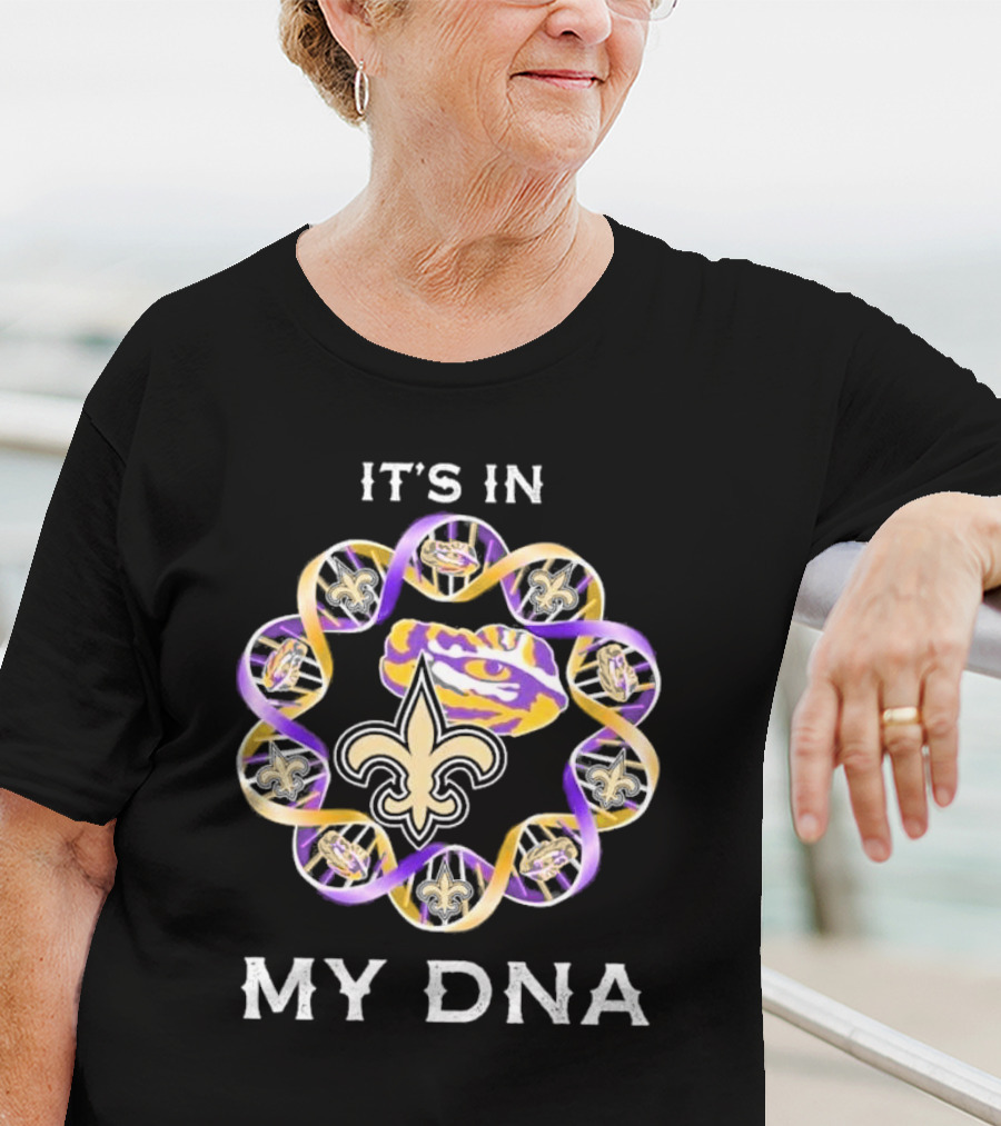 LSU Tigers New Orleans Saints It's In My DNA Fleur-de-Lis Tiger Eye T-Shirt