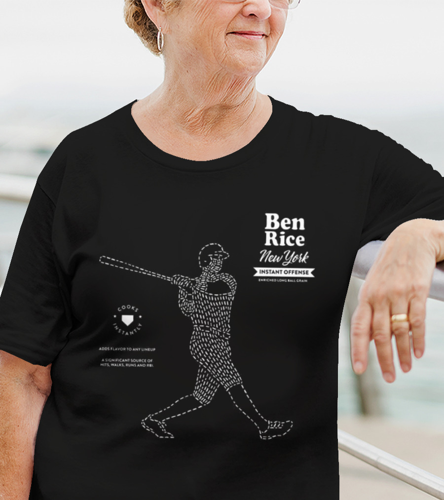 Ben Rice New York Instant Offense Enriched Long Ball Grain Cooks Instantly Adds Flavor To Any Lineup T-Shirt