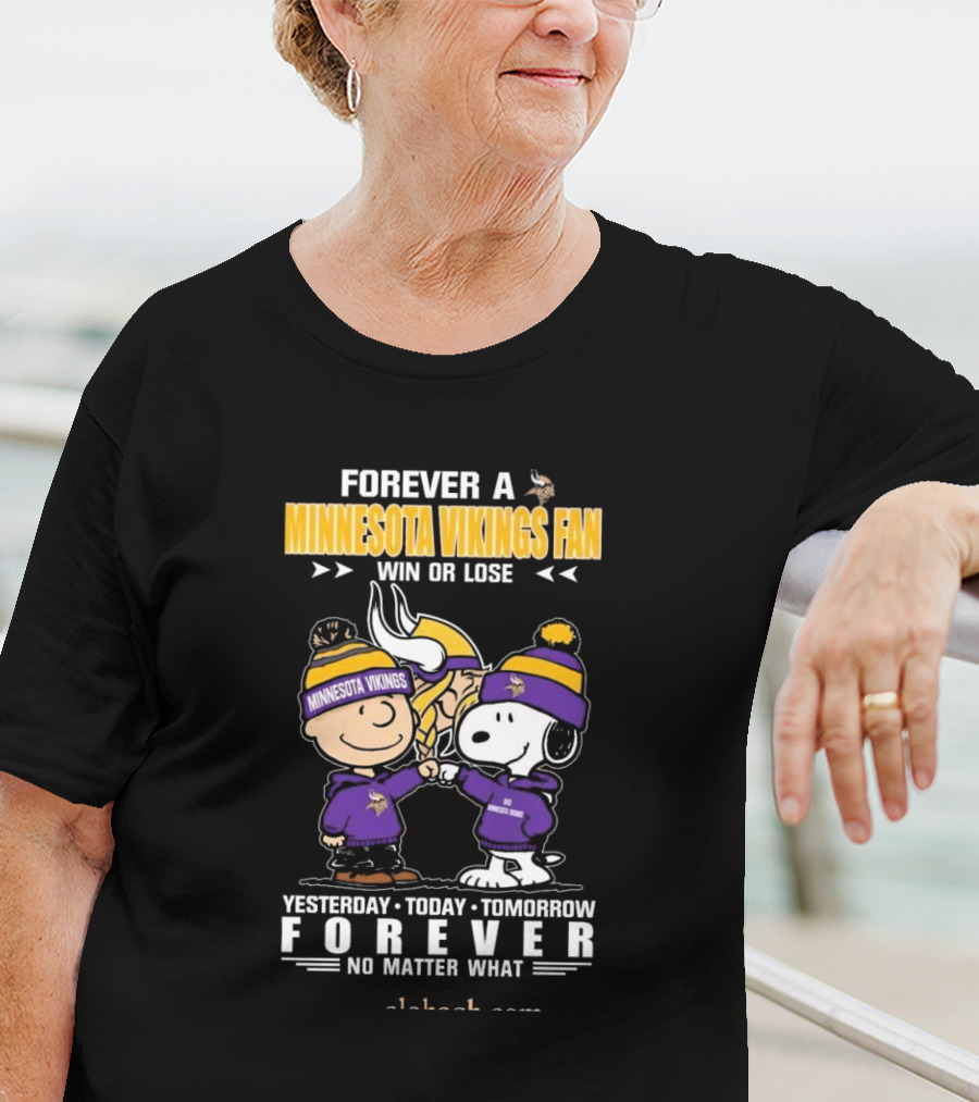 Forever A Minnesota Vikings Fan Charlie Brown And Snoopy Yesterday Today Tomorrow No Matter What T-Shirt