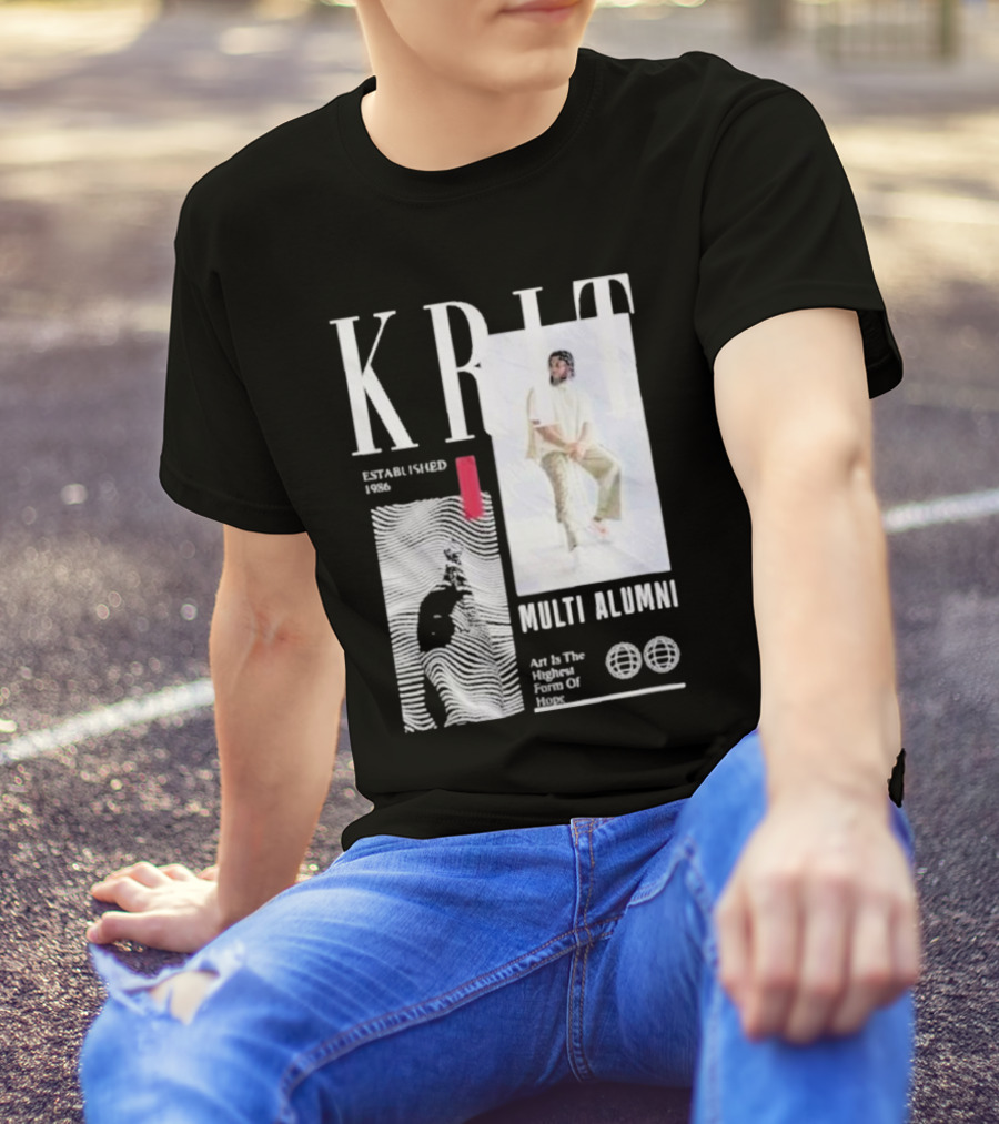KRIT Established 1986 Multi Alumni Art Is The Highest Form Of Hope T-Shirt