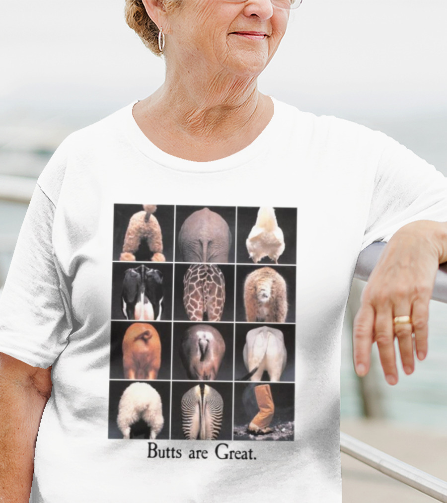 Butts Are Great Animal Rear Views Compilation T-Shirt