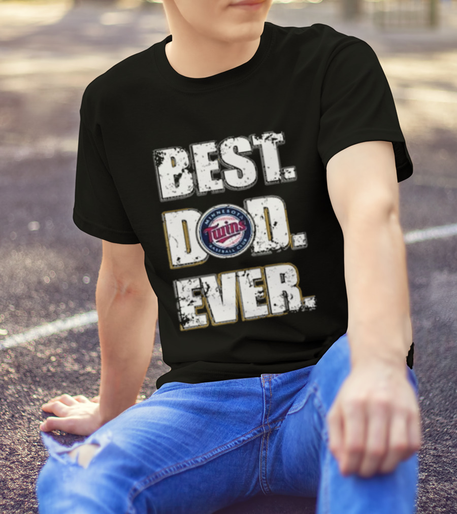 BEST DAD EVER MINNESOTA TWINS BASEBALL CLUB T-Shirt