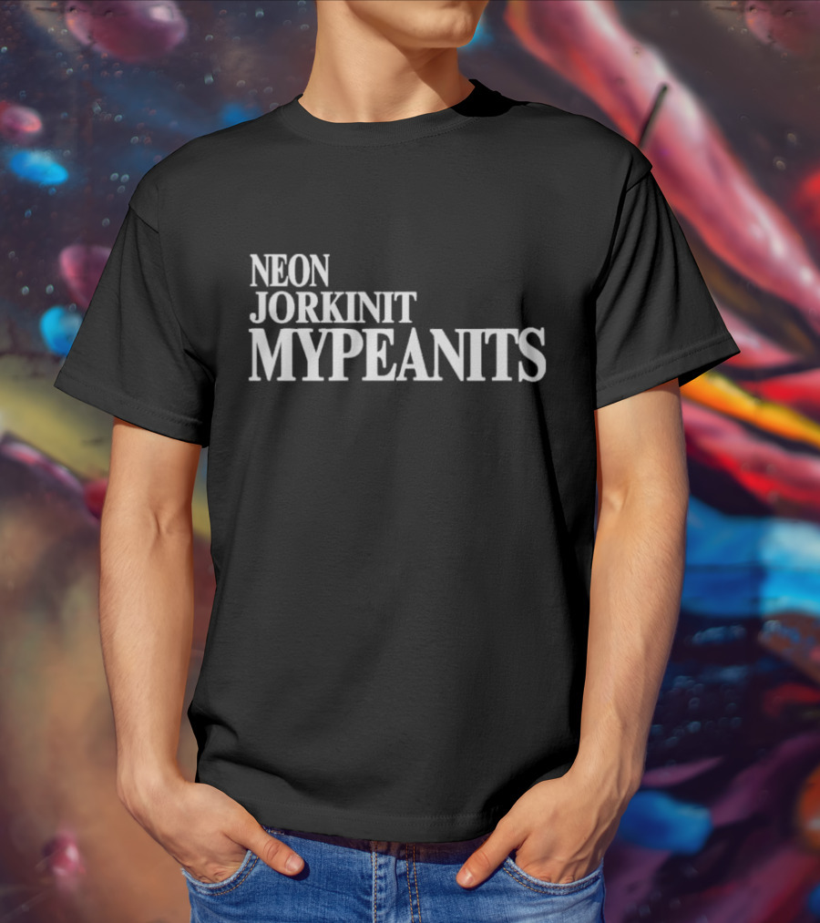 Neon Jorkinit Mypeanits T-Shirt