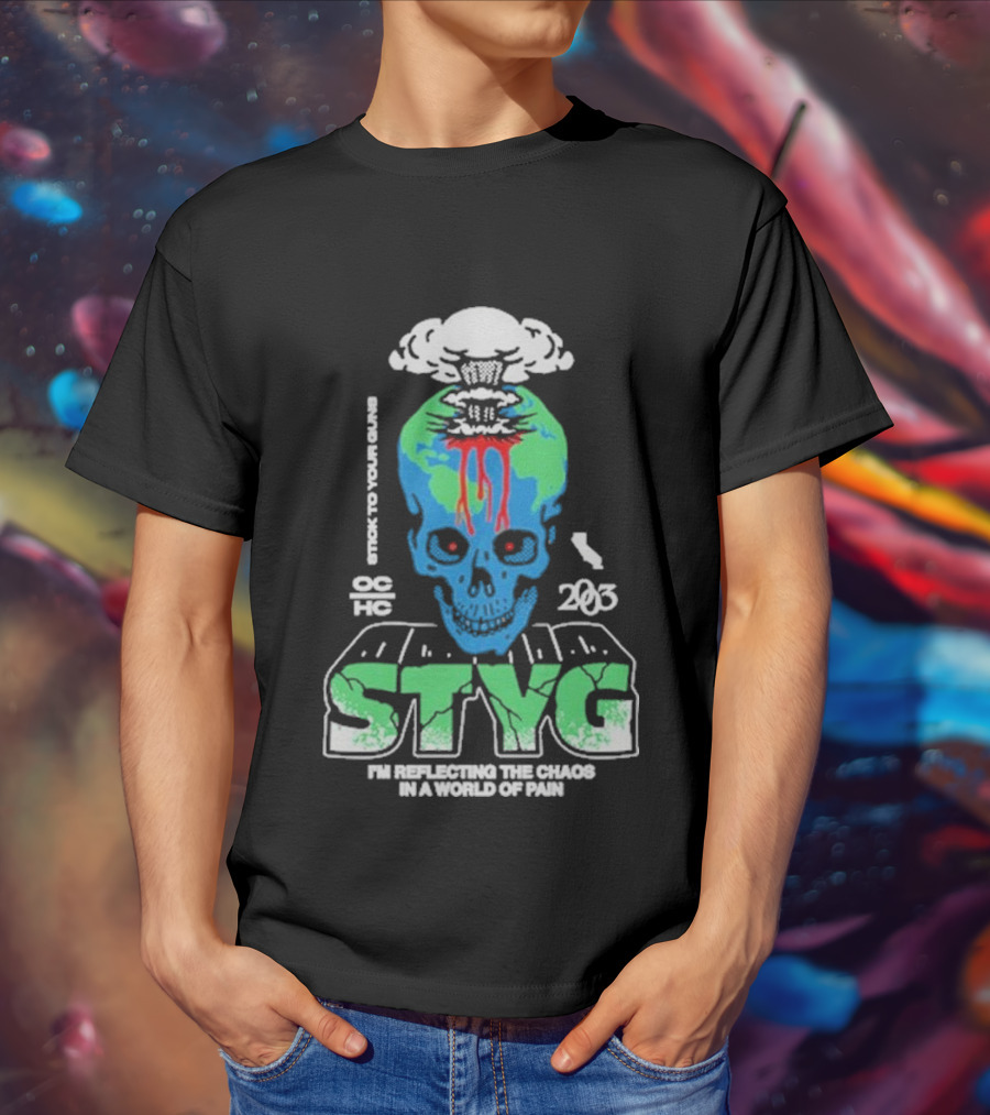 Stick To Your Guns STYG Skull Explode I'm Reflecting The Chaos In A World Of Pain OC HC 203 T-Shirt