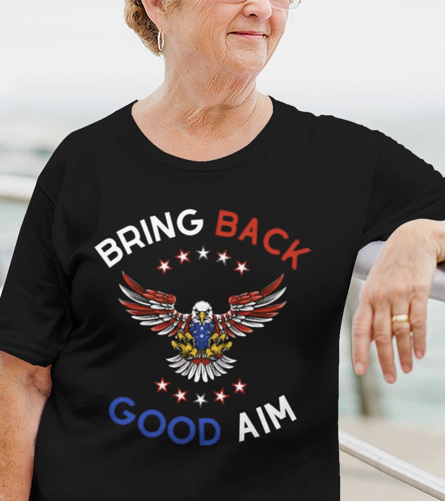 Bring Back Good Aim Eagle With Stars T-Shirt