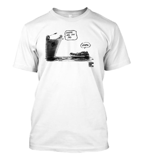 Where Are You From Earth Simon Kneebone Refugees Boat Freedom Publishing T-Shirt