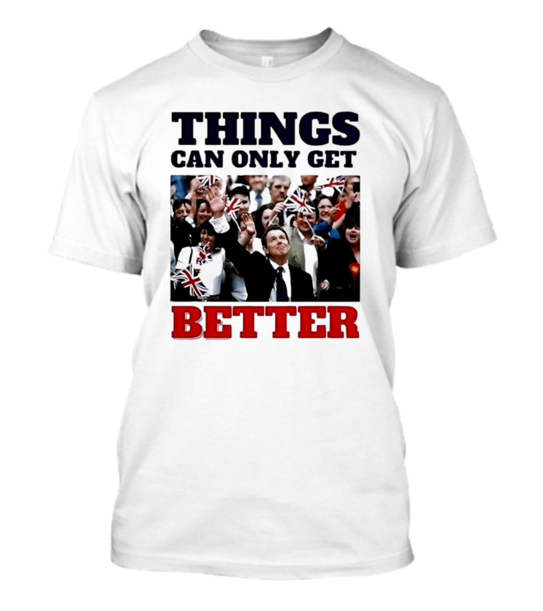 Things Can Only Get Better Patriotic Celebration With Tony Blair T-Shirt