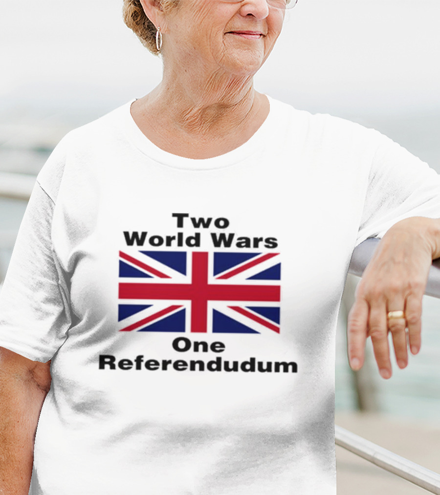 Two World Wars One Referendum United Kingdom Flag T-Shirt