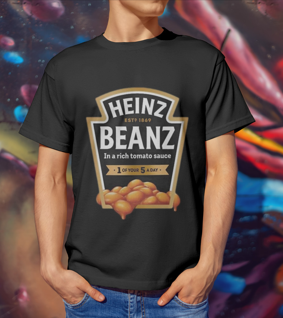 Heinz Beanz Est 1869 In A Rich Tomato Sauce 1 Of Your 5 A Day T-Shirt
