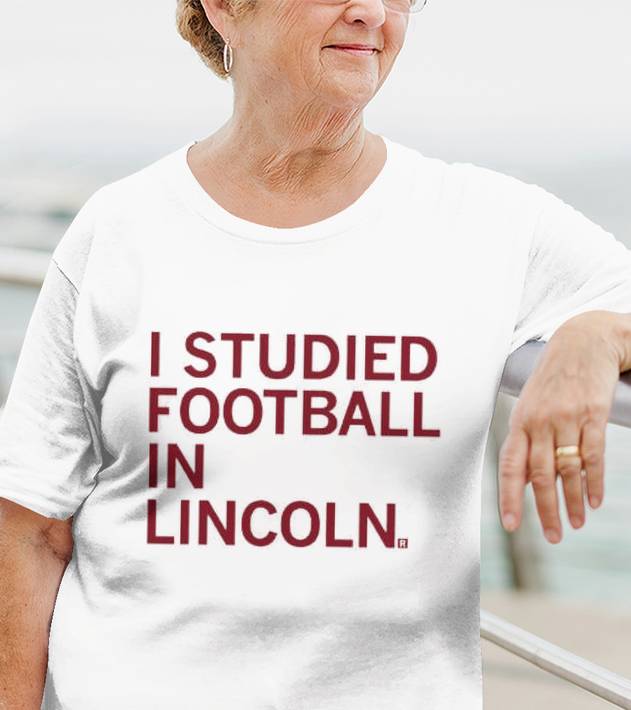I Studied Football In Lincoln Football Culture T-Shirt