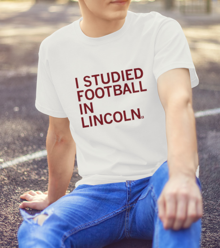 I Studied Football In Lincoln Football Culture T-Shirt