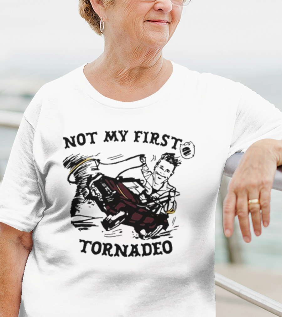 Not My First Tornadeo Glen Powell Ride T-Shirt