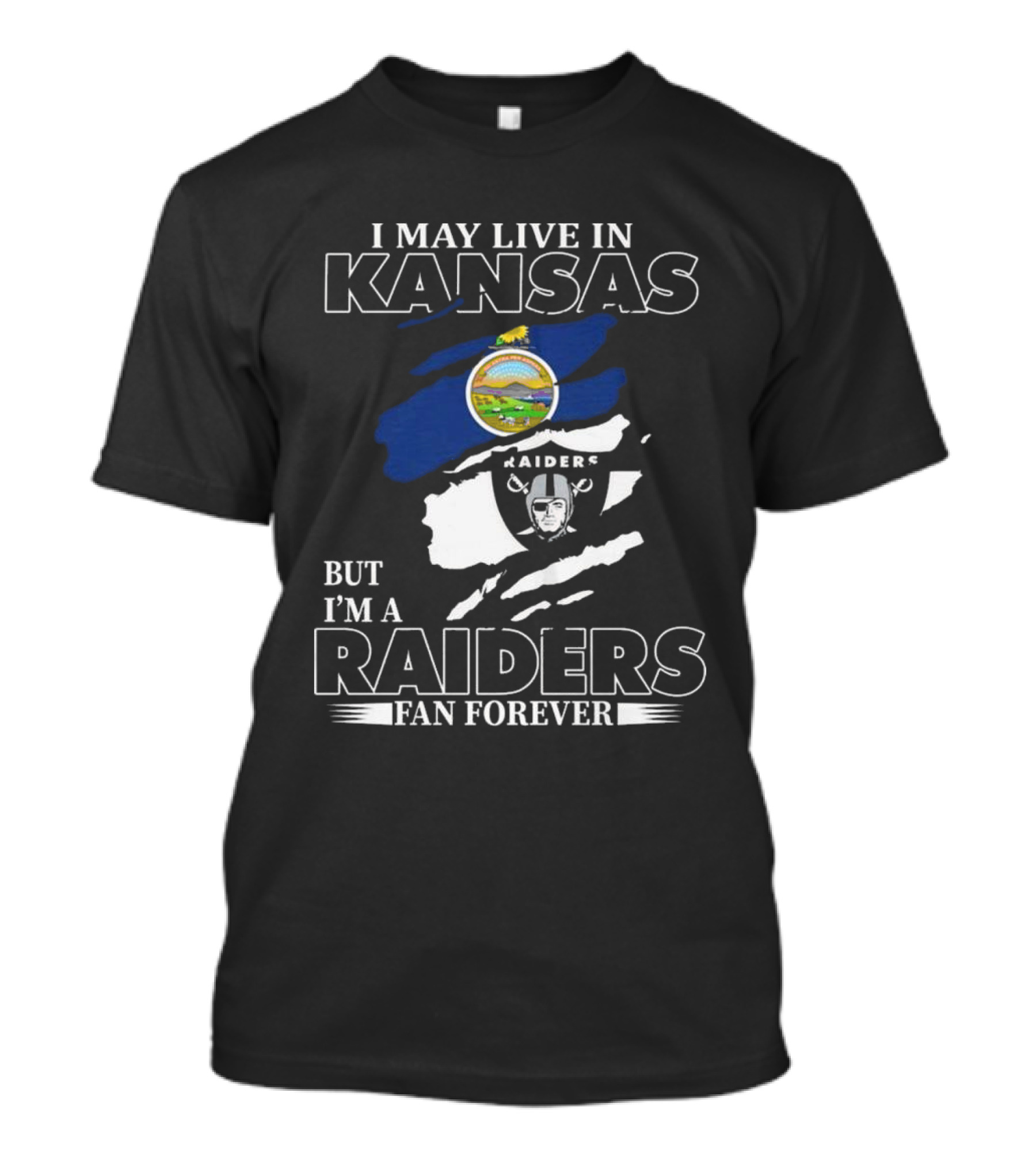 I May Live In Kansas But I'm A Las Vegas Raiders Fan Forever T-Shirt