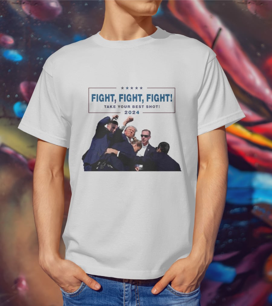 Fight Fight Fight Take Your Best Shot T-Shirt