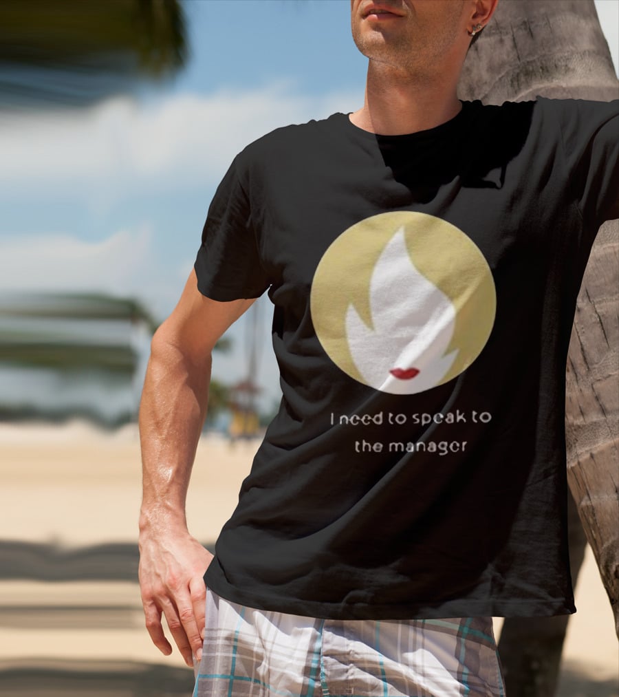 I Need To Speak To The Manager Blonde Hair Red Lips T-Shirt