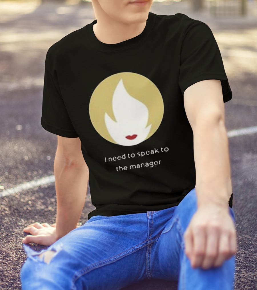 I Need To Speak To The Manager Blonde Hair Red Lips T-Shirt