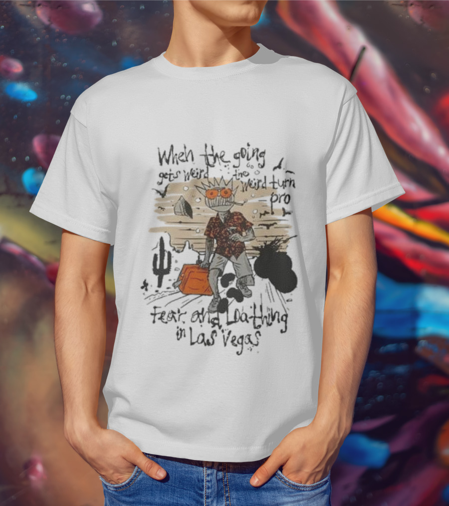 Ween When The Going Gets Weird Fear And Loathing In Las Vegas 24 T-Shirt