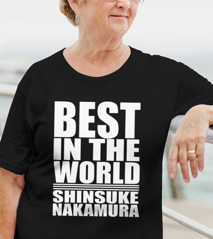BEST IN THE WORLD SHINSUKE NAKAMURA T-Shirt