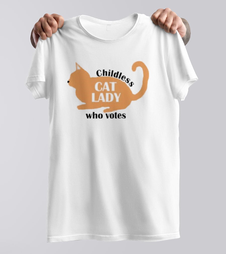 Childless Cat Lady Who Votes T-Shirt