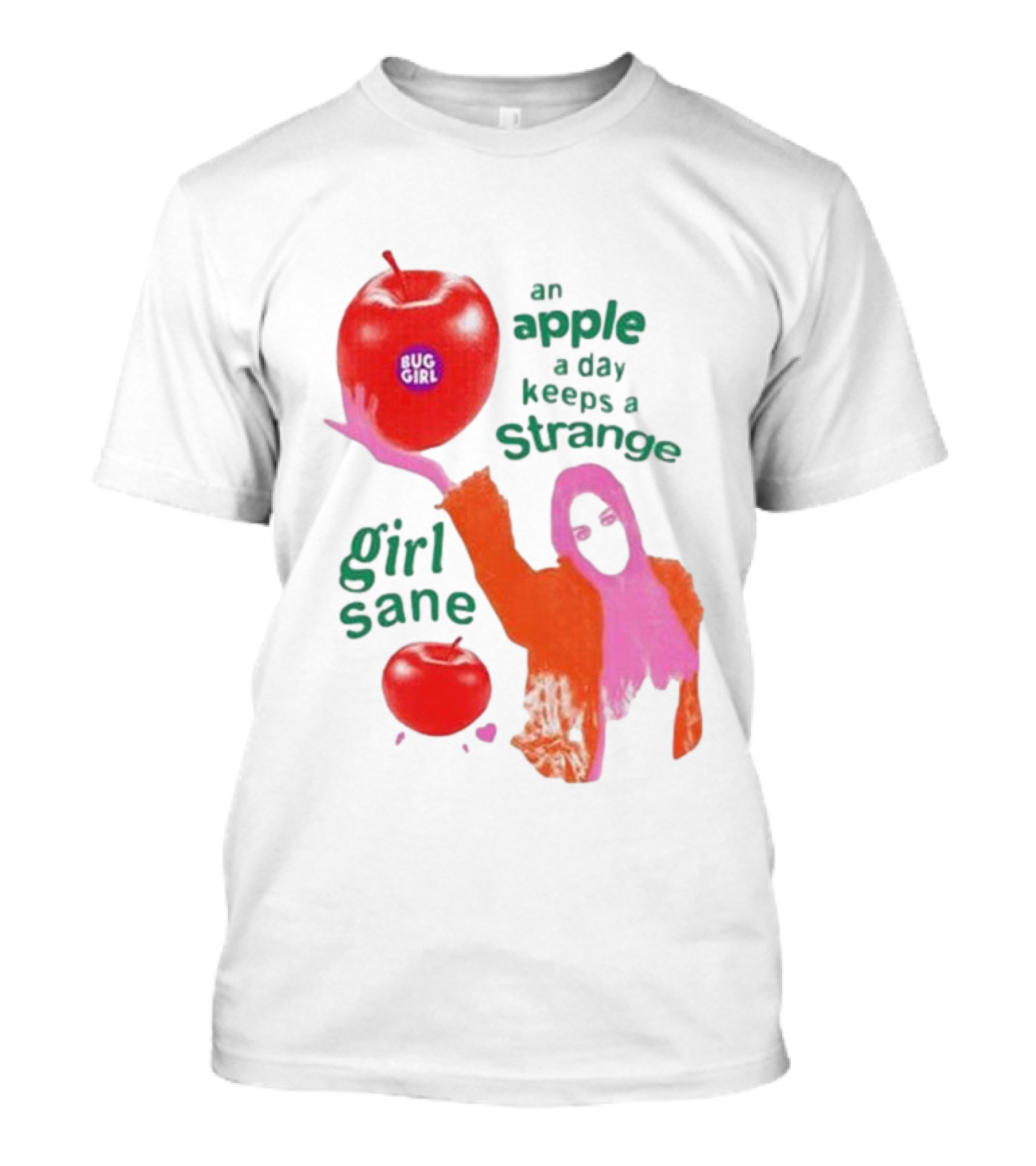 An Apple A Day Keeps A Strange Girl Sane Bug Girl T-Shirt