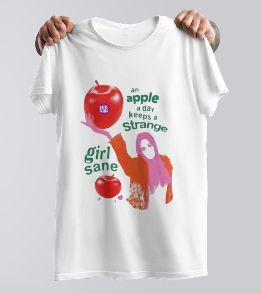 An Apple A Day Keeps A Strange Girl Sane Bug Girl T-Shirt