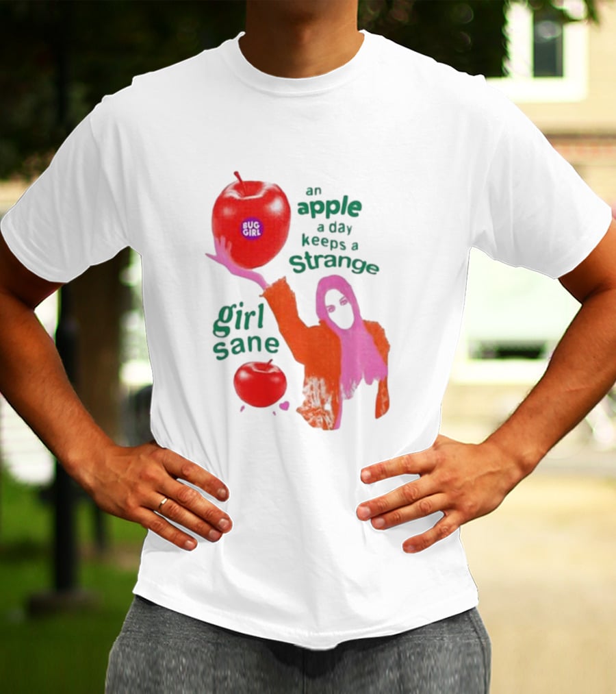 An Apple A Day Keeps A Strange Girl Sane Bug Girl T-Shirt