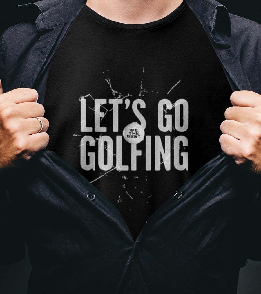 Let’s Go Golfing We The Best Black Shattered T-Shirt