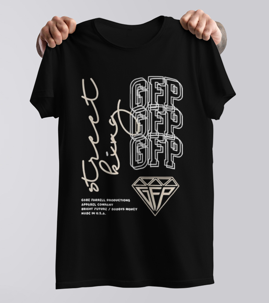 Gabe Farrell Productions GFP Street King Bright Future Daddy's Money Made In USA T-Shirt