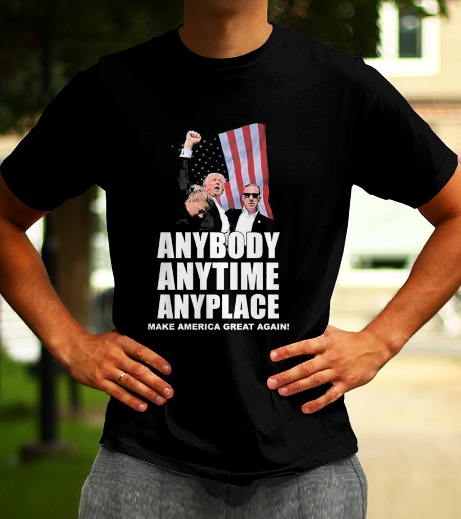 Anybody Anytime Anyplace Make America Great Again Flag And Figures T-Shirt