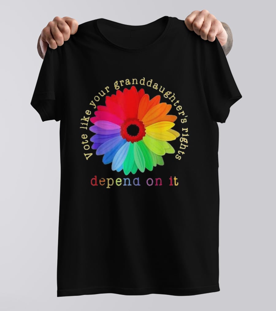 Vote Like Your Granddaughter’s Rights Depend On It Colorful Flower T-Shirt