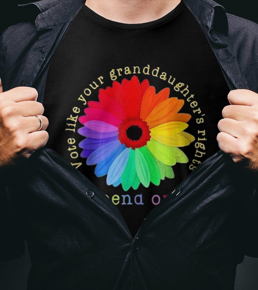 Vote Like Your Granddaughter’s Rights Depend On It Colorful Flower T-Shirt