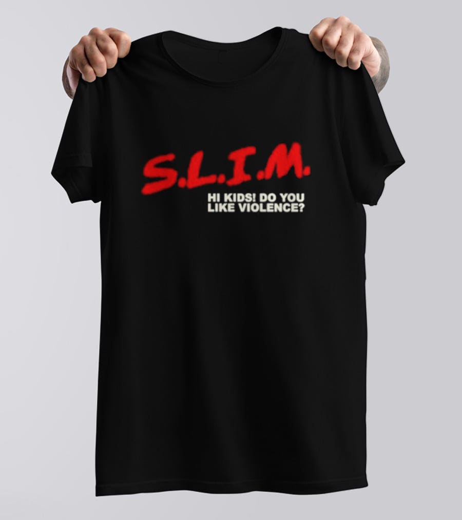 S.L.I.M. Hi Kids Do You Like Violence Eminem The Death Of Slim Shady T-Shirt