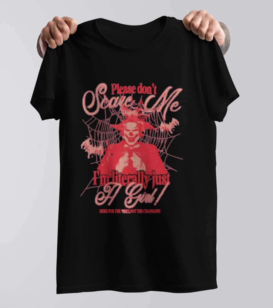 Please Don’t Scare Me I’m Literally Just A Girl Clown Web Chainsaws T-Shirt